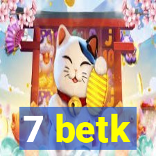 7 betk